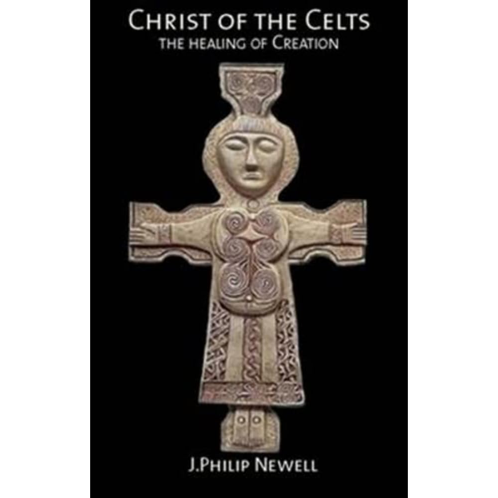 Christ of the Celts-J.Philip Newell