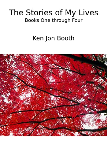 The Stories of My Lives: Books 1 - 4