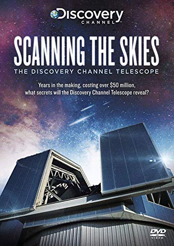 Scanning The Skies: The Discovery Channel Telescope [Edizione: Regno Unito]