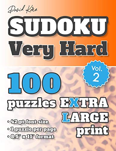 David Karn Sudoku – Very Hard Vol 2: 100 Puzzles, Extra Large Print, 42 pt font size, 1 puzzle per page