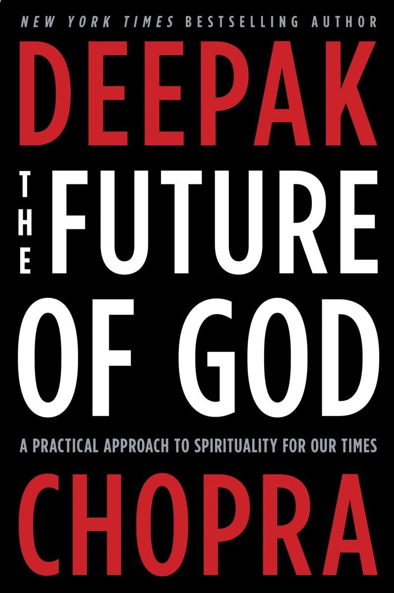 Buy The Future of God: A Practical Approach to Spirituality for Our Times — BookShops.in