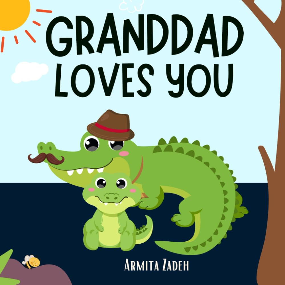Granddad Loves You: The Bond and Love Between a Grandfather and His Grandchild (Love You Series)