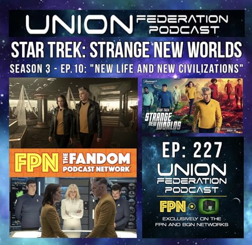 Union Federation EP.227: Star Trek: Strange New Worlds: Season 3 - EP.10: "New Life And New Civilizations" Podcast Por arte de portada