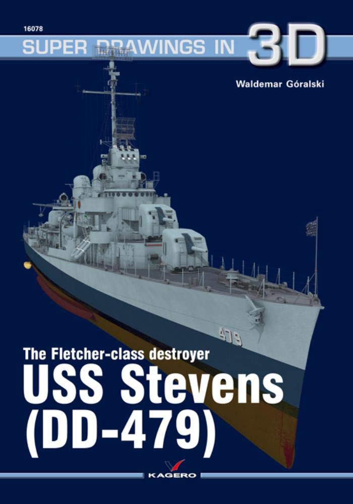 The Fletcher-class Destroyer USS Stevens (DD-479) (Super Drawings in 3D)