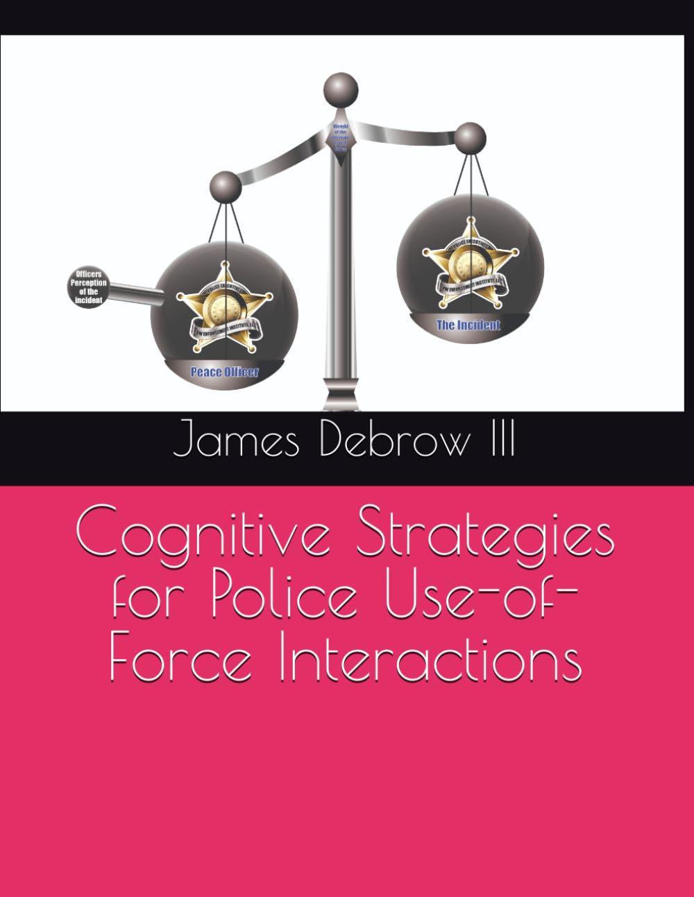 Cognitive Strategies for Police Use-of-Force Interactions