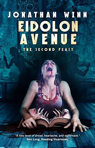 Eidolon Avenue: The Second Feast by [Jonathan Winn, Crystal Lake Publishing]