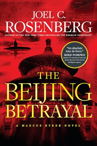 The Beijing Betrayal (A Marcus Ryker Thriller Book 6)
