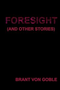 Foresight and Other Stories