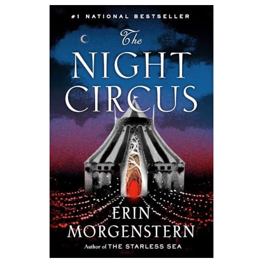 The Night Circus: A Novel