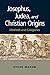 Josephus, Judea, and Christian Origins: Methods and Categories