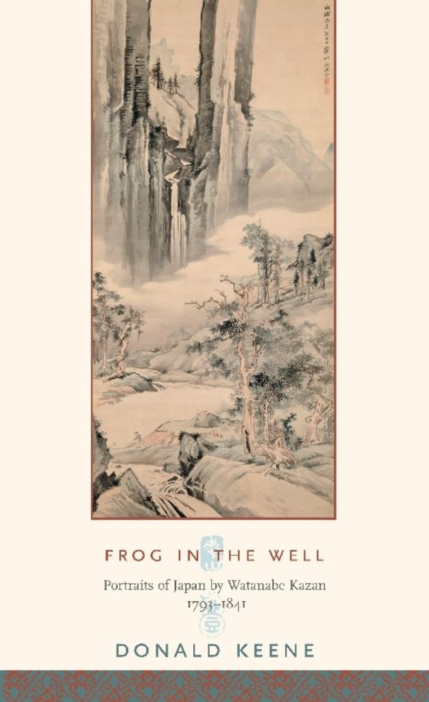 Frog in the Well – Portraits of Japan by Watanabe Kazan, 1793–1841 (Asia Perspectives: History, Society, and Culture)