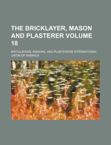 The Bricklayer, Mason and Plasterer Volume 18 : Amazon.in: Books