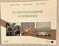 Ils Ont Photographies la Normandie 2847062750 Book Cover