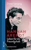 Hannah Arendt. Leben für die Freundschaft (blue notes) - Dieter Lamping 