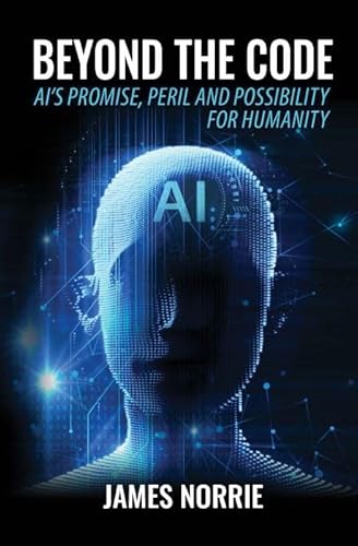 Beyond the Code: Ai's Promise, Peril and Possib... B0F3DJKSBF Book Cover