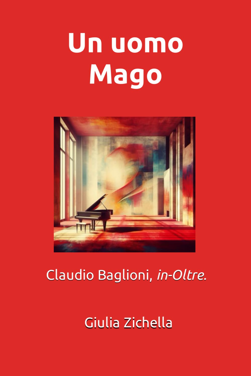 Un uomo Mago.: Claudio Baglioni, in-Oltre.