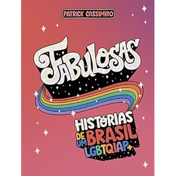 Capa do livro Fabulosas: Histórias de um Brasil LGBTQIAP+