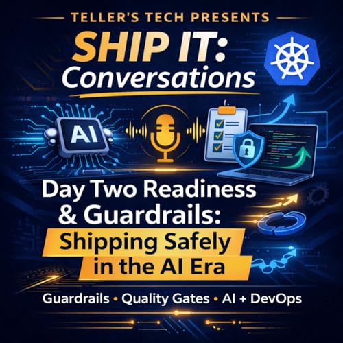 Ship It Conversations: Mike Lady on Day Two Readiness + Guardrails in the AI Era
