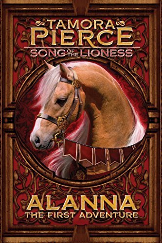 Alanna: The First Adventure (Song of the Lioness) by Tamora Pierce (2010-12-07)