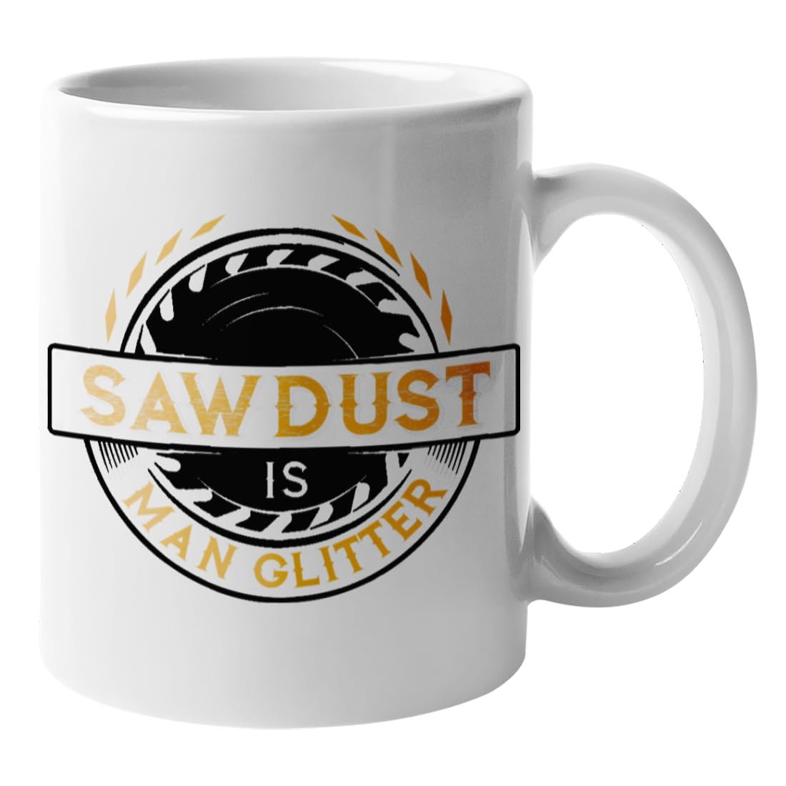 Sawdust is Man Glitter Quirky 325ml Mug Coffee Tea Funny Novelty Mug Ceramic White 11 Ounce Great Gift Idea Meme Cup Mug Only
