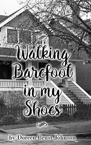 Walking Barefoot in my Shoes
