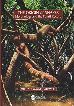 The Origin of Snakes: Morphology and the Fossil Record : Caldwell ...