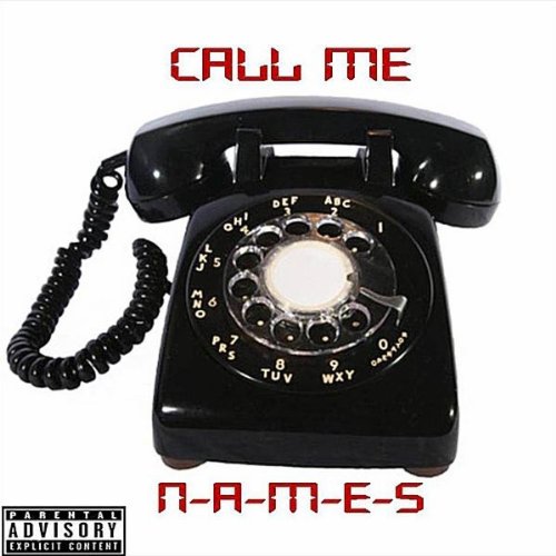 Call Me N-a-m-e-s [Explicit]