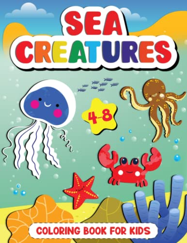 Sea Creatures Coloring Book For Kids Ages 4-8: Marine Life Activity Book For Boys And Girls, Sea Life Animals, Fun Coloring Pages For Preschool And Kindergarten (Kids Coloring Activity Books) #TOP13