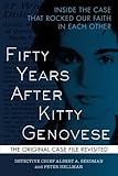 Fifty Years After Kitty Genovese: Inside the Case that Rocked Our Faith in Each Other