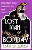 The Lost Man of Bombay: The thrilling new mystery from the acclaimed author of Midnight at Malabar House
