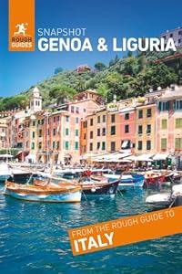 Rough Guides Snapshot Genoa & Liguria (Travel Guide | Insider Tips | Must-See Sights | Color Maps | Travel Phrasebooks): Genoa, Riviera di Ponente, Riviera di Levante, Portofino, Rapallo