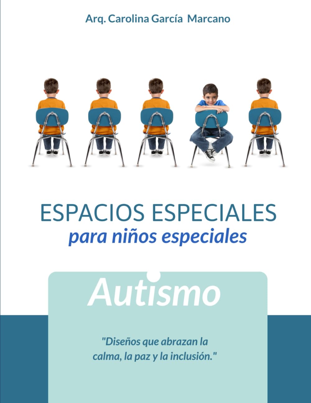 Espacios Especiales para Niños Especiales: Autismo