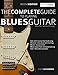 The Complete Guide to Playing Blues Guitar Book Two: Lead Guitar Melodic Phrasing (Play Blues Guitar 2)