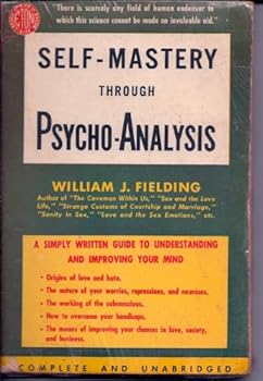 Mass Market Paperback Self-Mastery Through Psycho-Analysis Book