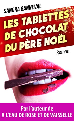 Les tablettes de chocolat du père Noël: 100% CHICK LIT PDF
