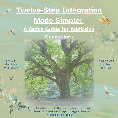 Twelve-Step Integration Made Simple by Dr. Melissa Milliken episode artwork