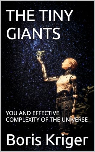 THE TINY GIANTS: YOU AND EFFECTIVE COMPLEXITY OF THE UNIVERSE (SCIENCE AND COSMOS)