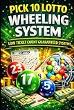 PICK 10 LOTTERY WHEELING SYSTEMS: Guaranteed Systems with Minimum Columns