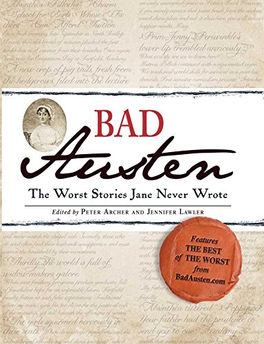 Bad Austen: The Worst Stories Jane Never Wrote 1440511853 Book Cover