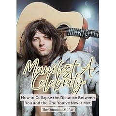 Manifest A Celebrity Audiolibro Por The Quantum Shifter arte de portada