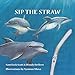 Sip the Straw