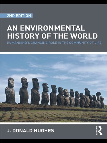 An Environmental History of the World: Humankind's Changing Role in the Community of Life      1st Edition, Kindle Edition