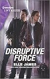 Disruptive Force (Harlequin Intrigue: DeclanÃâÃâs Defenders)