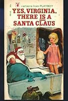 Yes, Virginia, There is a Santa Claus B000FM7VWS Book Cover