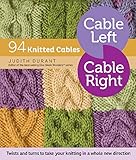 Cable Left, Cable Right: 94 Knitted Cables