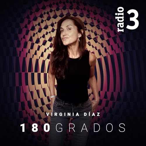 180 grados Podcast Por Radio 3 arte de portada