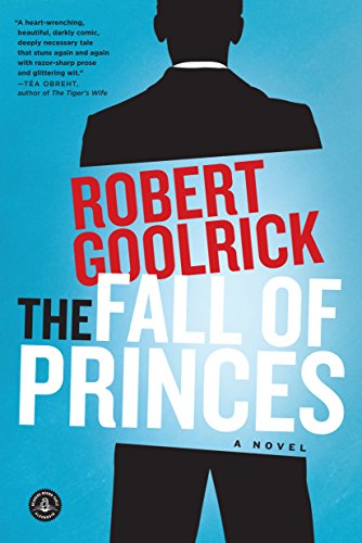 The Fall of Princes: A Novel