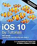 iOS 10 by Tutorials: Learning the new iOS APIs with Swift 3