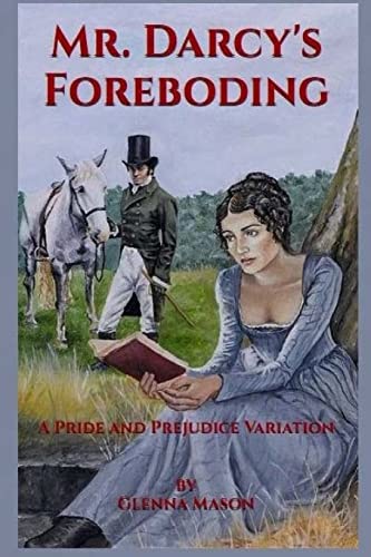 Mr. Darcy's Foreboding: A Pride and Prejudice Variation view 2