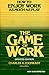 The Game of Work: How to Enjoy Work As Much As Play